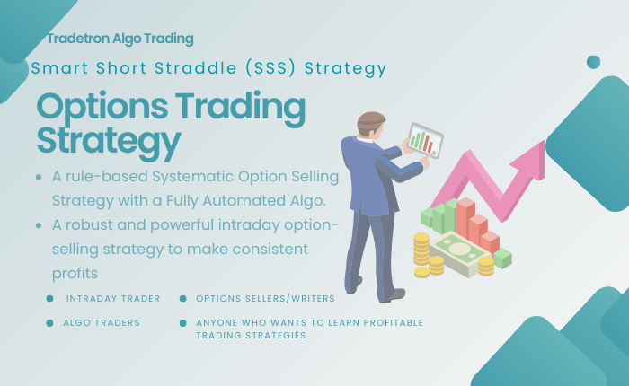 Smart Short Straddle (SSS) Strategy with Tradetron Algo